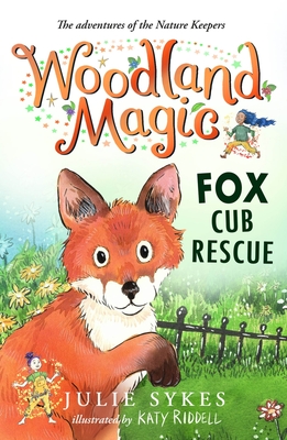 Fox Cub Rescue: Volume 1 - Sykes, Julie