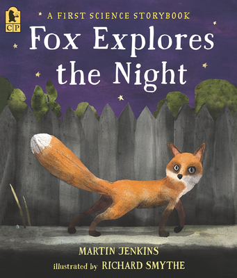 Fox Explores the Night: A First Science Storybook - Jenkins, Martin