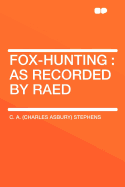 Fox-Hunting: As Recorded by Raed