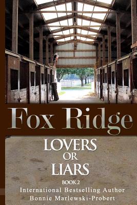 Fox Ridge, Lovers or Liars, Book 2: Lovers or Liars, Book 2 - Marlewski-Probert, Bonnie