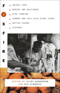 Foxfire 3: Animal Care, Banjos and Dulcimers, Hide Tanning, Summer and Fall Wild Plant Foods, Butter Churns, Ginseng, and Still More Affairs of Plai