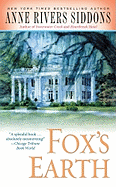 Fox's Earth - Siddons, Anne Rivers
