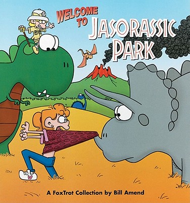 Foxtrot Welcome to Jasorassic Park [With Foxtrot] - Amend, Bill