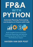 FP&A with Python: Automate Planning, Forecasting, and Analytics in Finance with Code: Discover the magic of beekeeping-right in your own backyard