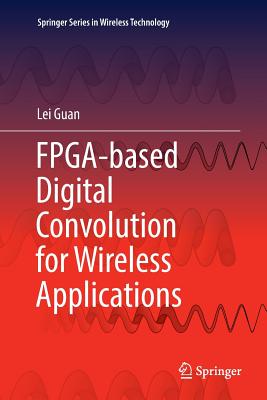 Fpga-Based Digital Convolution for Wireless Applications - Guan, Lei