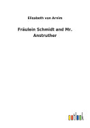 Frulein Schmidt and Mr. Anstruther
