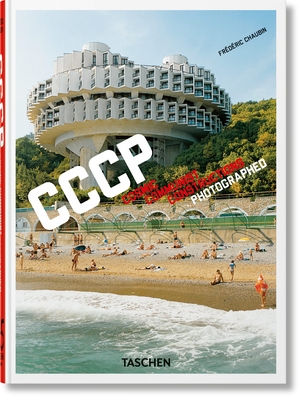 Frdric Chaubin. CCCP. Cosmic Communist Constructions Photographed. 45th Ed. - Chaubin, Frdric