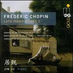 Frdric Chopin: Late Piano Works, Vol. 2