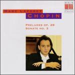 Frdric Chopin: Prludes, Op. 28; Sonate No. 3