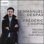 Frdric Chopin: Preludes, Berceuse, Barcarolle