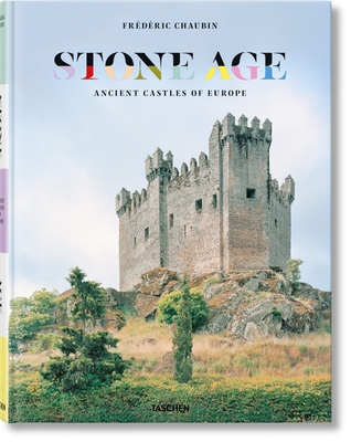 Fr?d?ric Chaubin. Stone Age. Ancient Castles of Europe - Chaubin, Fr?d?ric (Photographer)