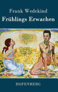 Fr?hlings Erwachen: Eine Kindertragdie