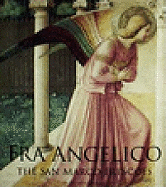 Fra Angelico: The San Marco Frescoes