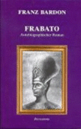 Frabato. Autobiographischer Roman