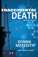 Fraccidental Death: An Eco-Thriller