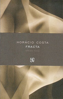 Fracta: Antologia Poetica - Costa, Horacio, and Andreu, Fatima (Translated by)