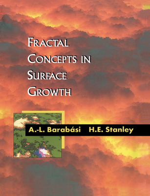 Fractal Concepts in Surface Growth - Barabsi, A - L, and Stanley, H E