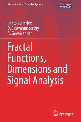 Fractal Functions, Dimensions and Signal Analysis - Banerjee, Santo, and Easwaramoorthy, D., and Gowrisankar, A.