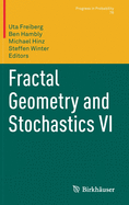 Fractal Geometry and Stochastics VI