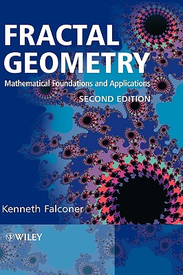 Fractal Geometry: Mathematical Foundations and Applications - Falconer, Kenneth