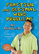 Fraction and Decimal Word Problems: No Problem!