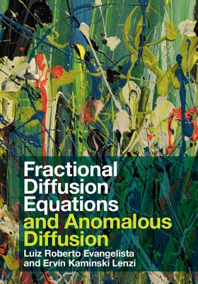 Fractional Diffusion Equations and Anomalous Diffusion - Evangelista, Luiz Roberto, and Lenzi, Ervin Kaminski