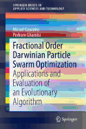 Fractional Order Darwinian Particle Swarm Optimization: Applications and Evaluation of an Evolutionary Algorithm