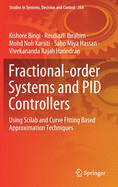 Fractional-Order Systems and Pid Controllers: Using Scilab and Curve Fitting Based Approximation Techniques