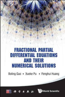 Fractional Partial Differential Equations and Their - Boling Guo, Xueke Pu & Fenghui Huang