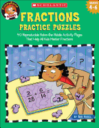 Fractions Practice Puzzles: 40 Reproducible Solve-The-Riddle Activity Pages That Help All Kids Master Fractions