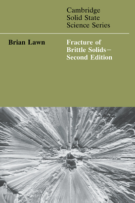 Fracture of Brittle Solids - Lawn, Brian
