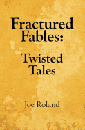 Fractured Fables: Twisted Tales