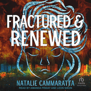 Fractured & Renewed