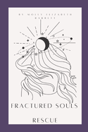 Fractured souls: Rescue