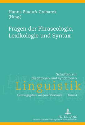 Fragen Der Phraseologie, Lexikologie Und Syntax - Grabarek, Jozef (Editor), and Biadun-Grabarek, Hanna (Editor)