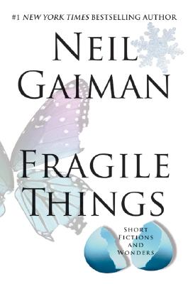 Fragile Things: Short Fictions and Wonders - Gaiman, Neil