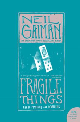 Fragile Things: Short Fictions and Wonders - Gaiman, Neil