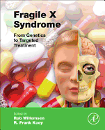 Fragile X Syndrome: From Genetics to Targeted Treatment