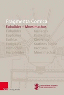 Fragmenta Comica (16.5): Eubulides - Mnesimachos