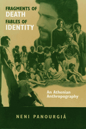 Fragments of Death, Fables of Identity: An Athenian Anthropography