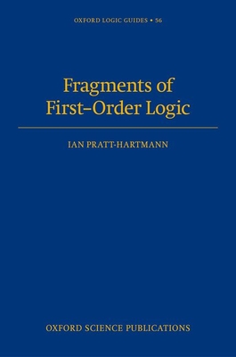 Fragments of First-Order Logic - Pratt-Hartmann, Ian