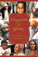 Fragments of Grace: My Search for Meaning in the Strife of South Asia