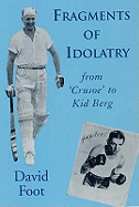 Fragments of Idolatry: From Crusoe to Kid Berg