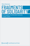Fragments of Solidarity: An Ethnography of an Alternative Community in Modern Greece