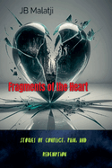Fragments of the Heart: Stories of Conflict, Pain, and Redemption