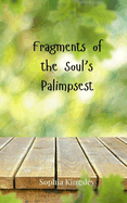 Fragments of the Soul's Palimpsest