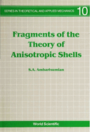 Fragments of the Theory of Anisotropic Shells