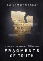 Fragments of Truth: Can We Trust the Bible? - Reuben Evans