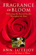 Fragrance in Bloom - Lovejoy, Ann