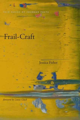 Frail-Craft - Fisher, Jessica, and Glueck, Louise (Foreword by)